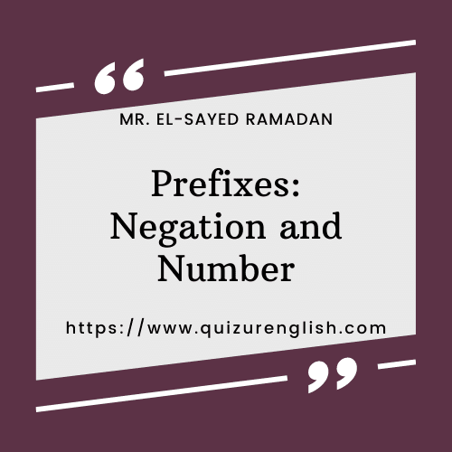 Prefixes: Negation and Number