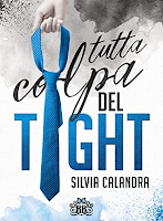 "Tutta colpa del tight" di Silvia Calandra