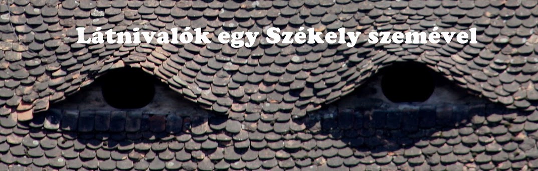 Látnivalók egy Székely szemével