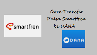 Cara Transfer Pulsa Smartfren ke DANA