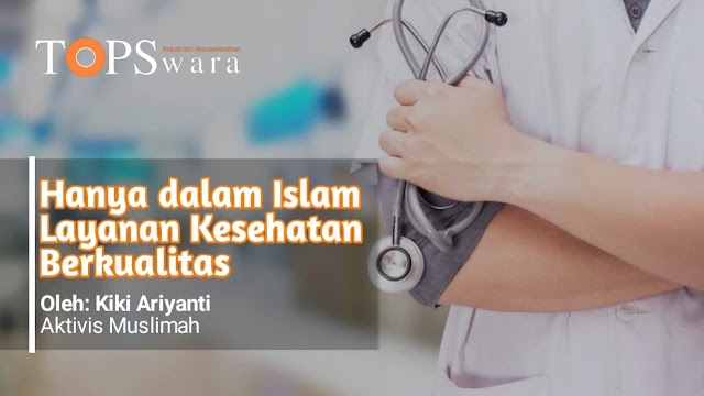 Hanya dalam Islam Layanan Kesehatan Berkualitas