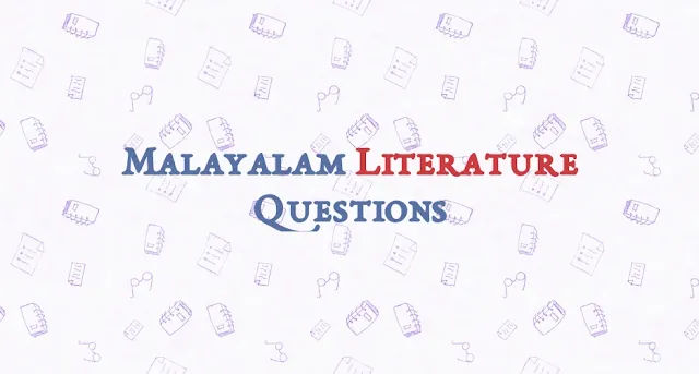 Malayalam Literature Questions for PSC exams