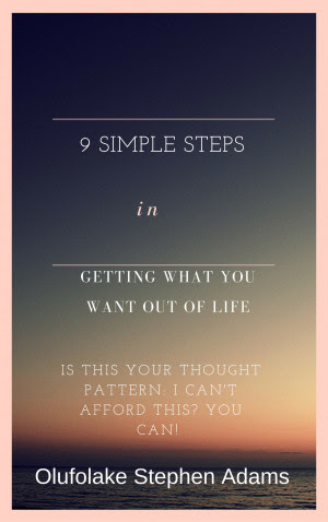 9 Simple Steps in Getting what you want out of Life
