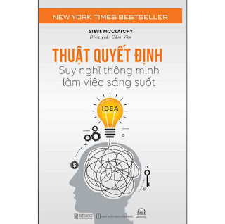 Thuật Quyết Định - Suy Nghĩ Thông Minh, Làm Việc Sáng Suốt ebook PDF EPUB AWZ3 PRC MOBI