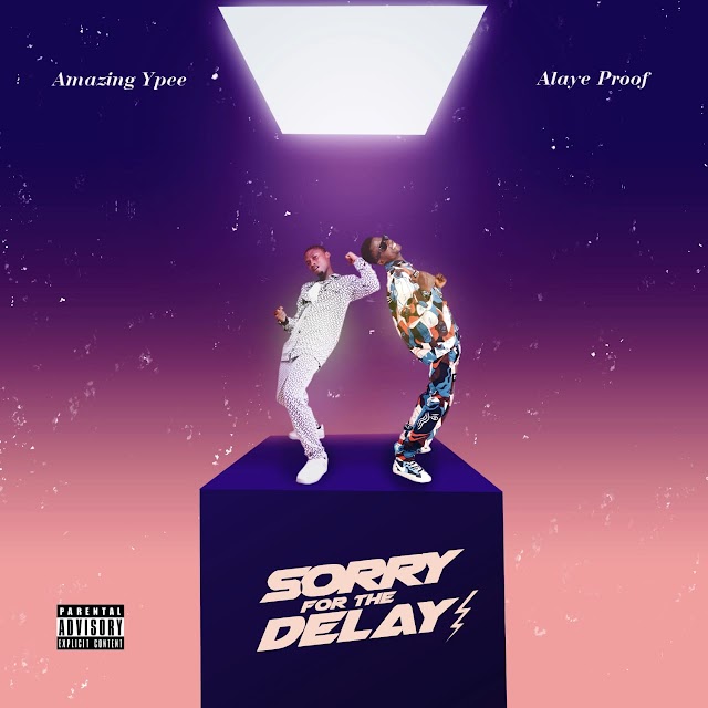  [MUSIC EP] AMAZING YPEE X ALAYE PROOF - SORRY FOR THE DELAY