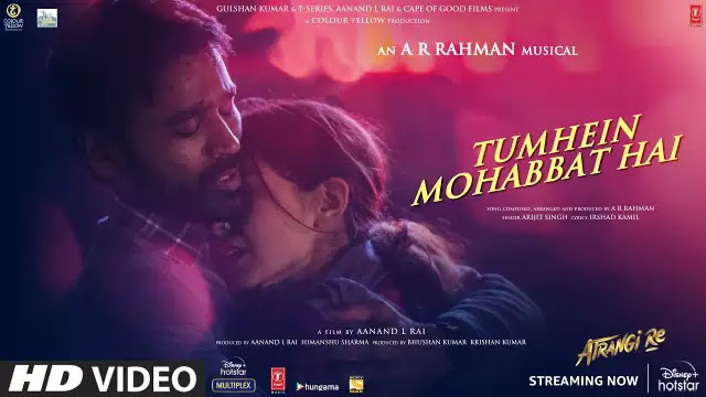 Tumhein Mohabbat Hai Lyrics In English - Arijit Singh | Atrangi Re