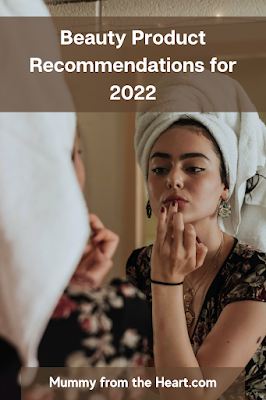 Beauty recommendations for 2022 from a woman in her late forties, wanting to look after herself more this year.