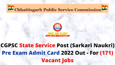 Sarkari Exam: CGPSC State Service Post (Sarkari Naukri) Pre Exam Admit Card 2022 Out - For (171) Vacant Jobs