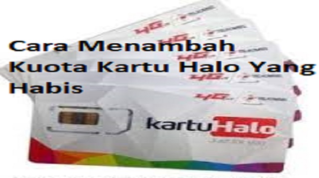 Cara Menambah Kuota Kartu Halo Yang Habis Cara Menambah Kuota Kartu Halo Yang Habis Terbaru