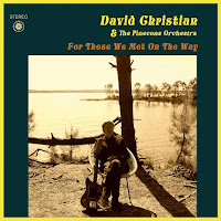 David Christian and the Pinecone Orchestra - For Those We Met On the Way