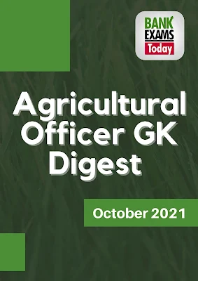 Agricultural Officer GK Digest: October 2021