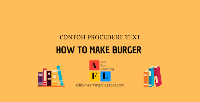 Contoh Procedure Text How To Make Burger