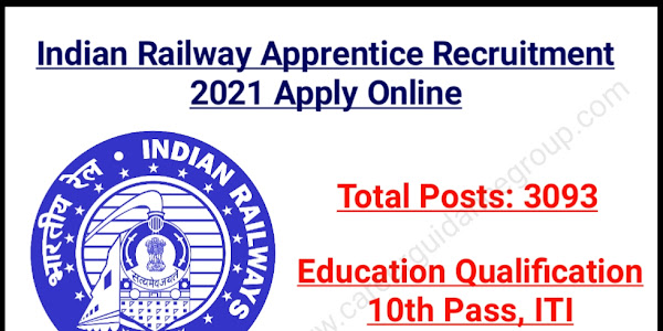 Indian Railway Apprentice Recruitment 2021 - 3093 Posts