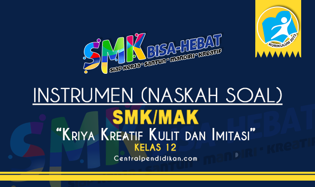 Instrumen Soal UKK Kriya Kreatif Kulit & Imitasi SMK resmi Kemendikbudristek, Update