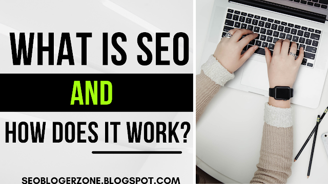 What Is SEO (Search Engine Optimization) and How Does It Work?