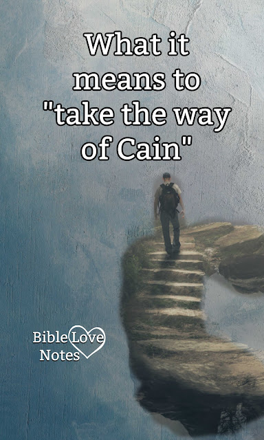 Let's be aware of "Cains" among us. This 1-minute devotion explains what We Learn from Bad Guys and what it means to "Take the Way of Cain"