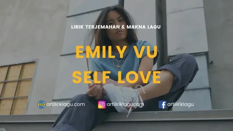 Lirik Lagu Emily Vu Self Love dan Terjemahan