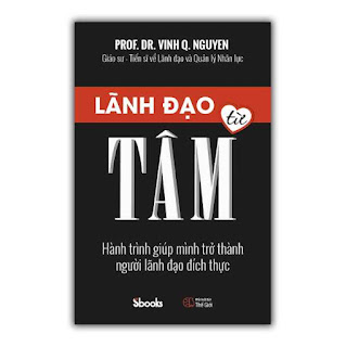 Lãnh Đạo Từ Tâm - Gs.Ts. Nguyễn Quang Vịnh ebook PDF EPUB AWZ3 PRC MOBI