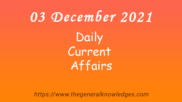 03 December 2021 Current Affairs Question and Answer in Hindi