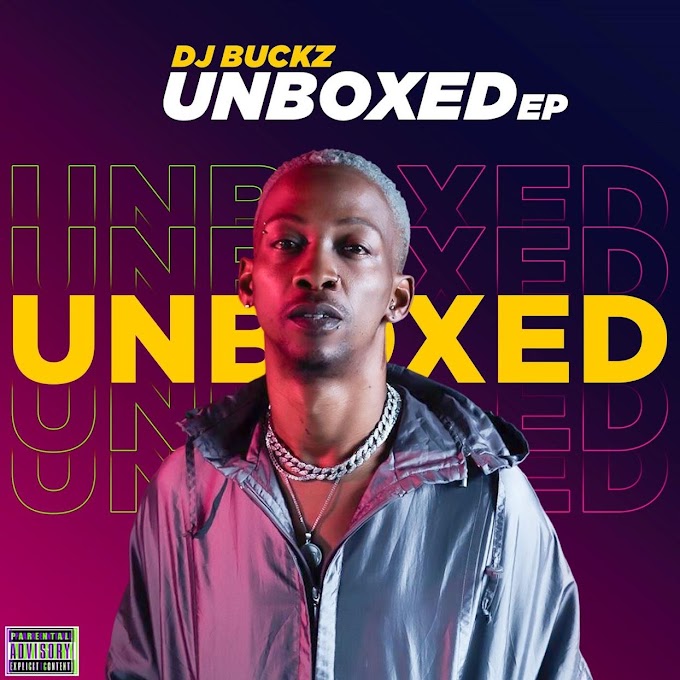 DJ Buckz - Unboxed EP [Exclusivo 2021] (Download Zip)