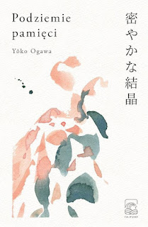 Podziemie pamięci Yoko Ogawa - recenzja książki od Wydawnictwa Tajfuny