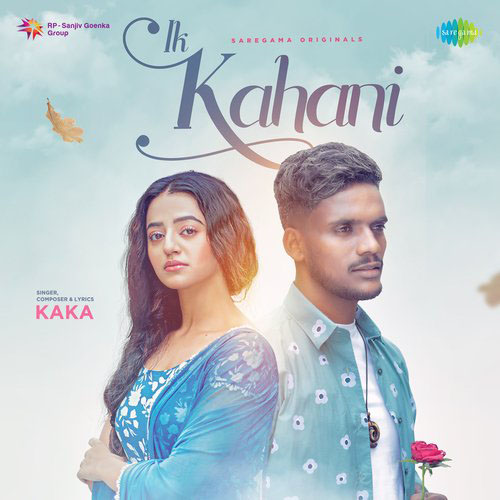 Ik Kahani Lyrics – Kaka