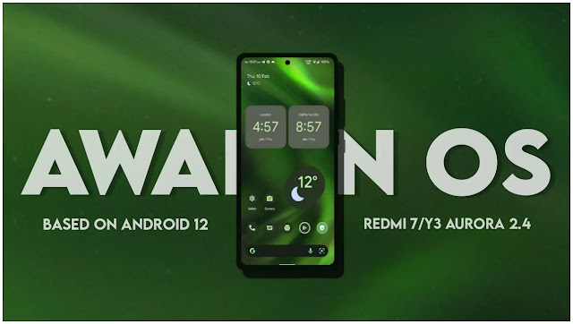 Awaken OS v2.4 Aurora Android 12 For Redmi 7/Y3
