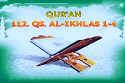 112. QS. Al-Ikhlas 1-4