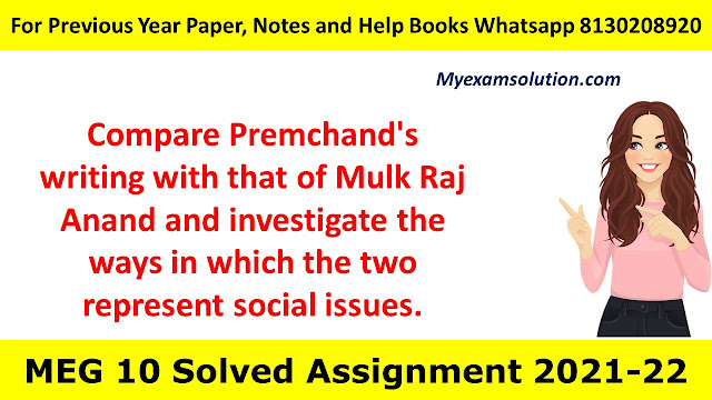 Compare Premchand's writing with that of Mulk Raj Anand and investigate the ways in which the two represent social issues.