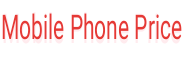 Mobile Phone Price | Phone Review