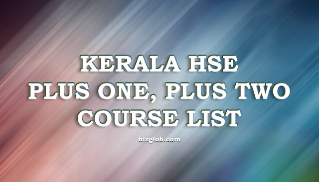 List of Higher Secondary Courses in Kerala With Course Code, Practical, Subject Combinations