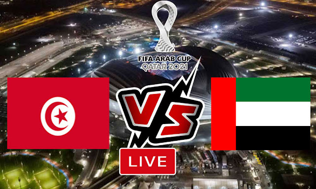 FIFA Coupe Arabe : Tunisie - Emirats Arabes Unis Live Stream