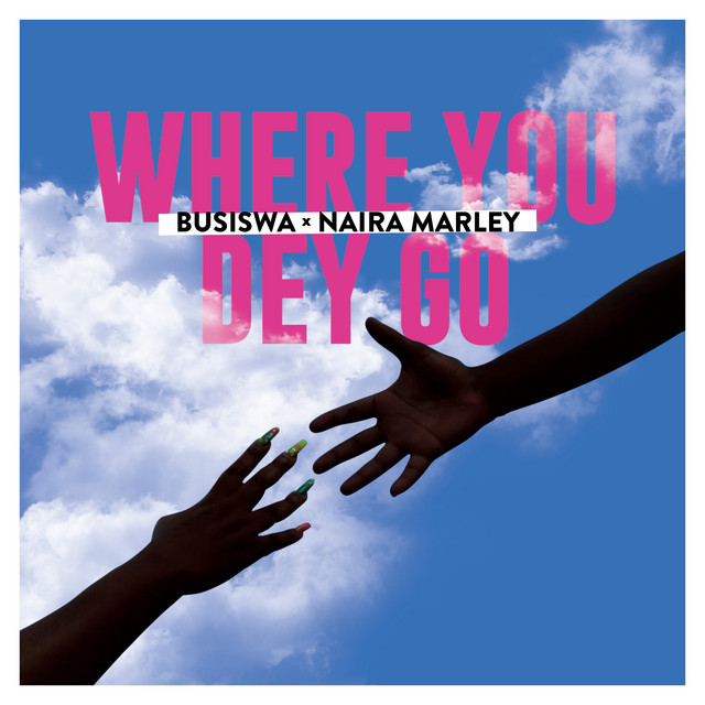 Busiswa - Where You Dey Go (feat. Naira Marley) [Exclusivo 2022] (Download Mp3)