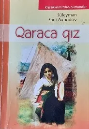 Süleyman Sani Axundov - Karaca Kız konusu ve kitap yorumu