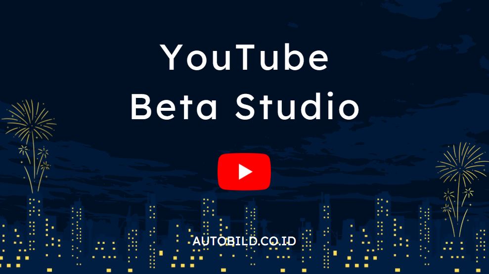 youtube studio beta fitur etrbaru dan keunggulannya