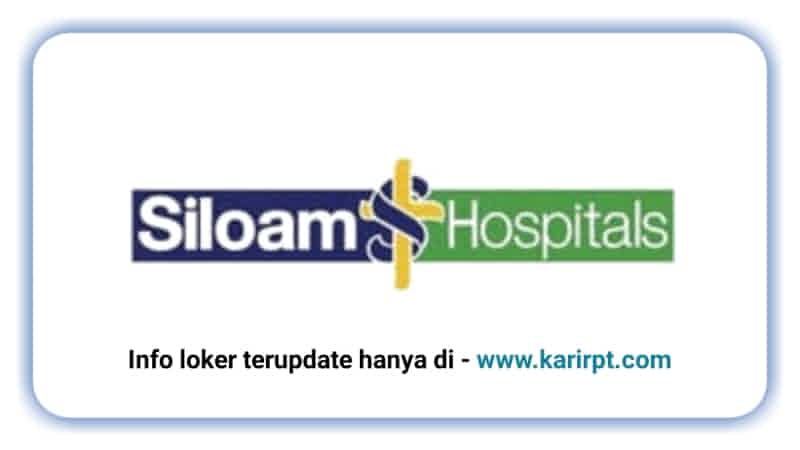 Info Loker Siloam Hospitals Group