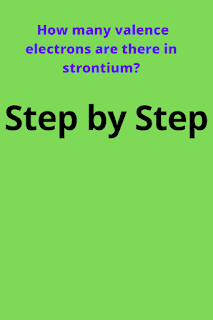 How many valence electrons does strontium have?