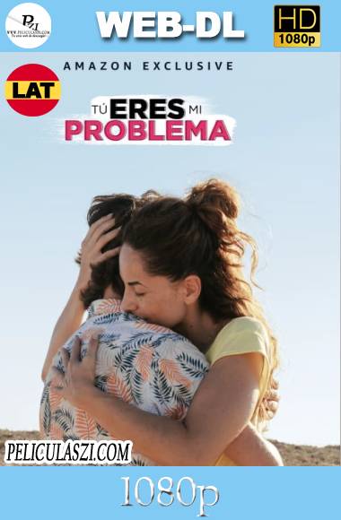 Tu Eres mi Problema (2021) HD WEB-DL 1080p Dual-Latino