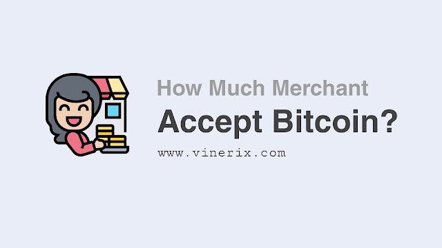 How Many Merchants Accept Bitcoin