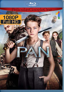 Pan [2015] [1080p BRrip] [Latino-Inglés] [GoogleDrive] chapelHD