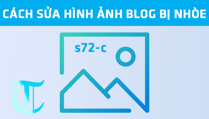 Cách sửa hình ảnh s72 bị nhòe trong blog