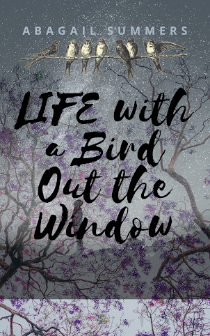 LIFE with a Bird Out the Window 2014