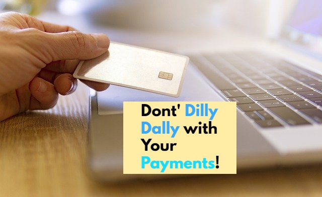 Delaying your payments can affect your small business finance.