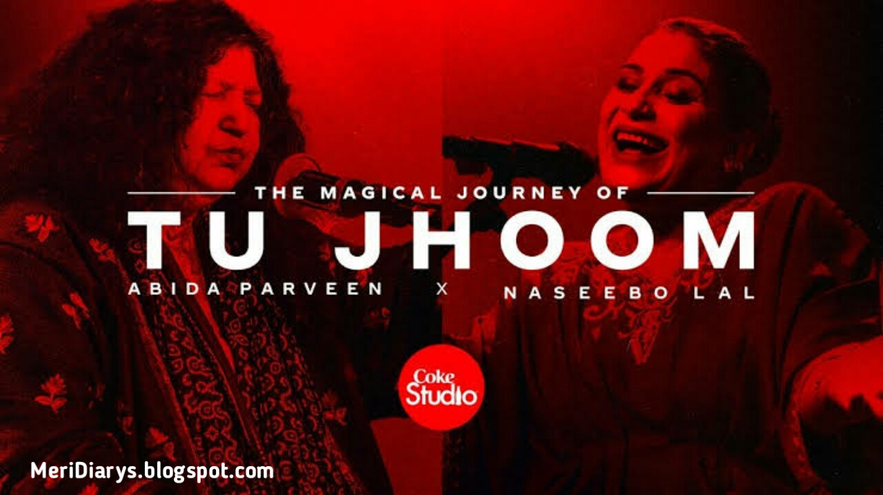 Tu Jhoom Song Lyrics in Urdu sung by Abida Parveen and Naseebo Lal