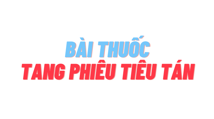 BÀI THUỐC TANG PHIÊU TIÊU TÁN