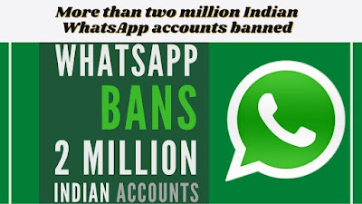 More than 2 million Indian WhatsApp accounts banned