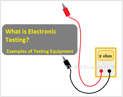 electronic testing and testing equipment