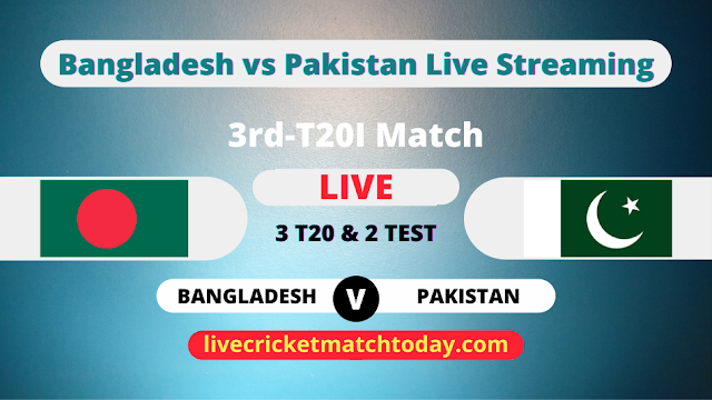 Bangladesh vs Pakistan 3rd T20I Live Cricket Match Today