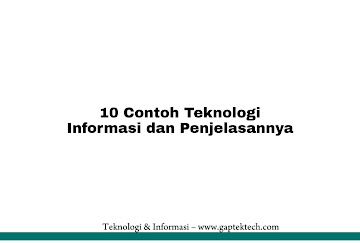 10 Contoh Teknologi Informasi dan Penjelasannya
