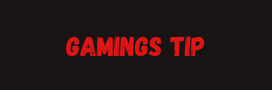 Gamings Tip